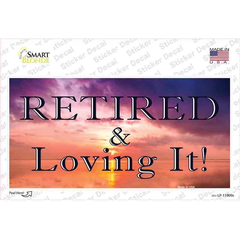 LP-11909s-M Retired & Loving It Novelty Sticker Decal, Medium