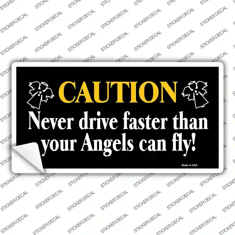 LP-258s-L Never Drive Faster Than Angels Fly Novelty Sticker Decal, Large