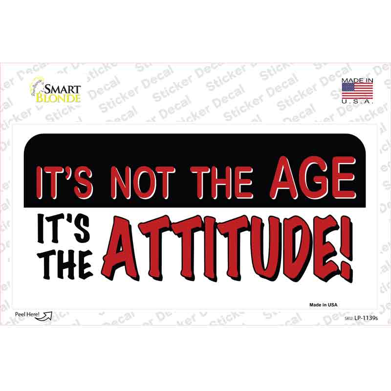 LP-1139s-M Not Age It is Attitude Novelty Sticker Decal, Medium