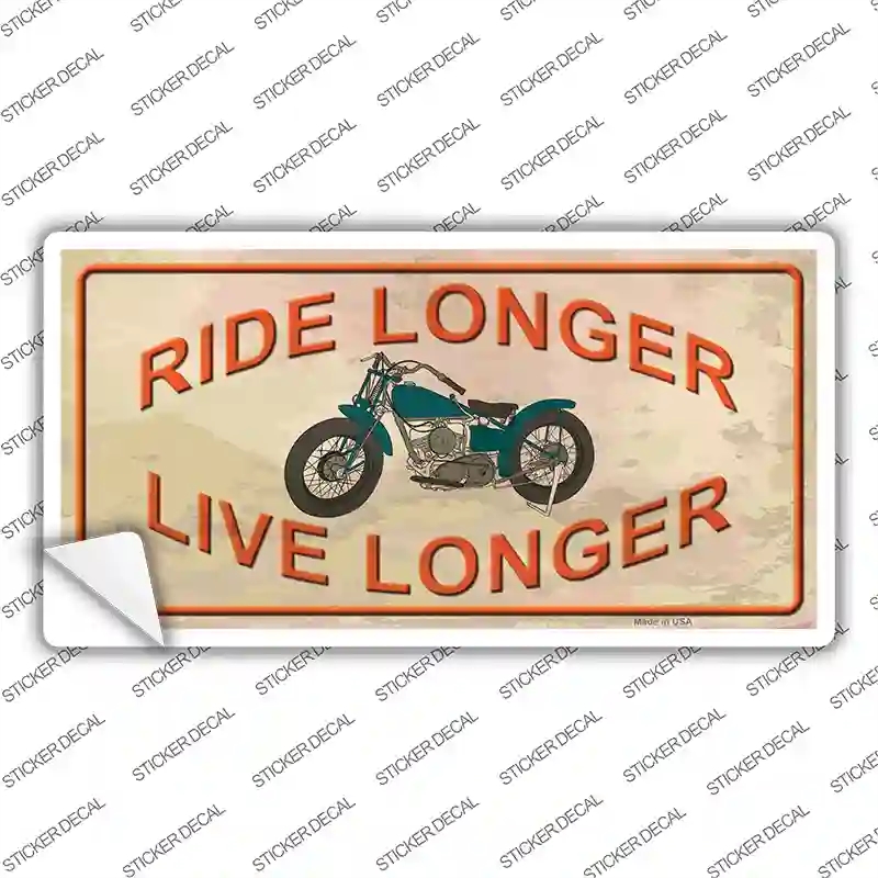LP-11663s-L Ride Longer Live Longer Novelty Sticker Decal, Large