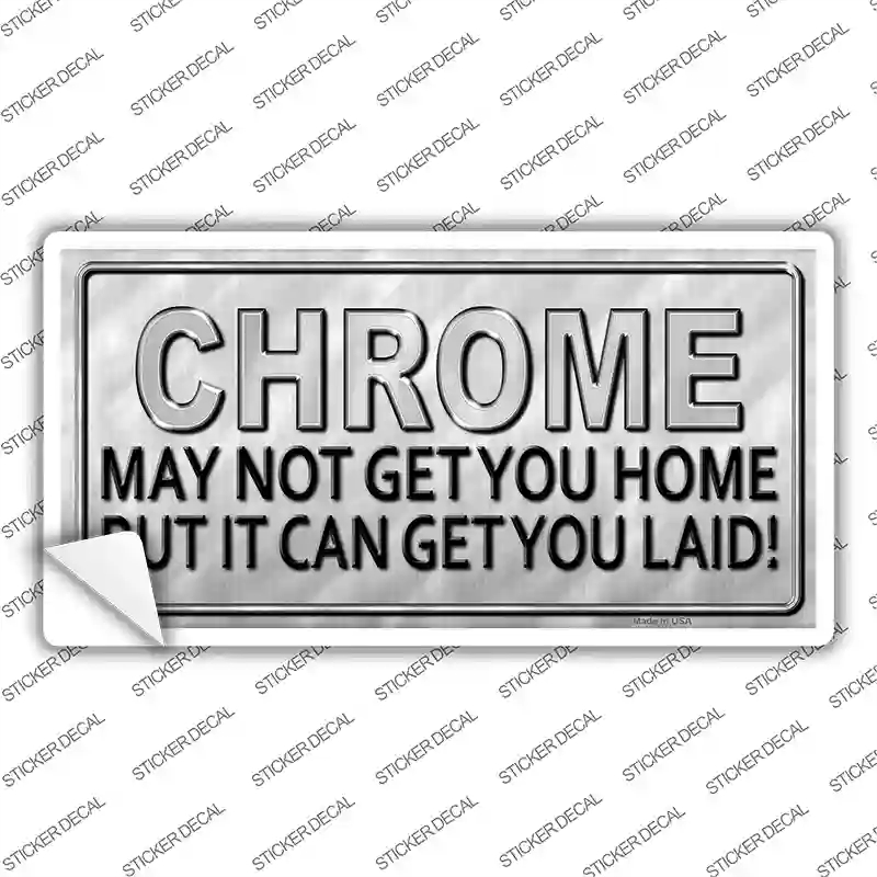 LP-11675s-XL Chrome May Not Get You Home Novelty Sticker Decal, Extra Large