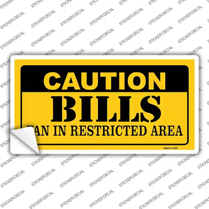LP-2548s-S Caution Bills Novelty Sticker Decal, Small