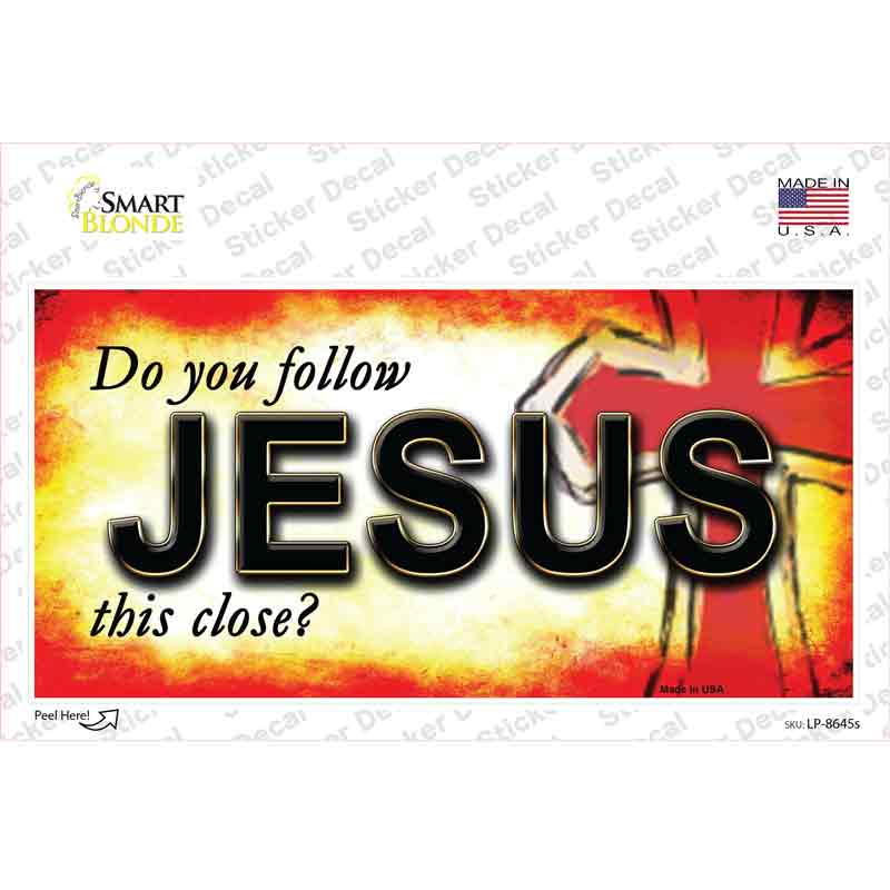 LP-8645s-M Follow Jesus This Close Novelty Sticker Decal, Medium