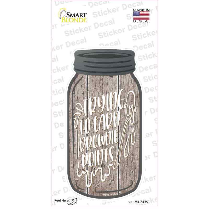 MJ-243s-M Earn Brownie Points Novelty Mason Jar Sticker Decal, Medium