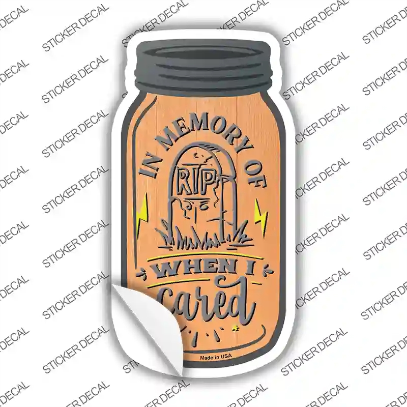 MJ-328s-L RIP When I Cared Novelty Mason Jar Sticker Decal, Large