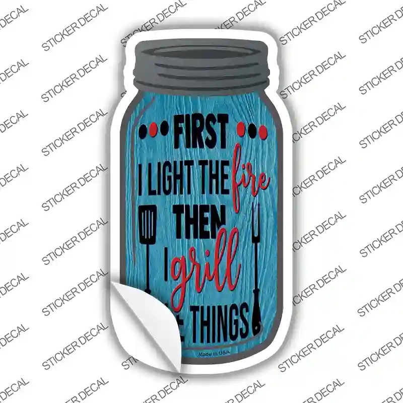 MJ-180s-L First Fire Then Grill Novelty Mason Jar Sticker Decal, Large