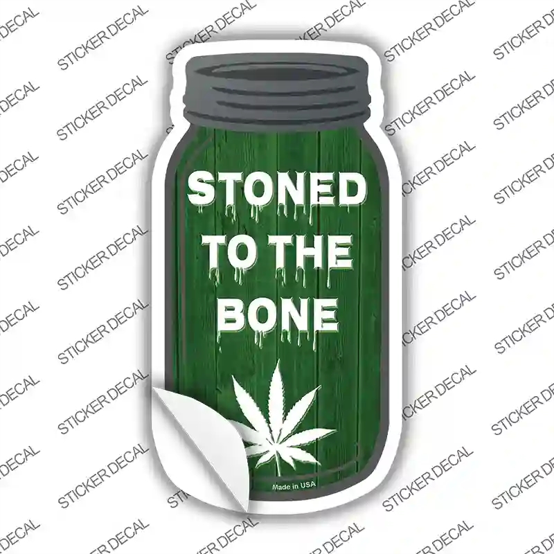 MJ-433s-S Stoned to the Bone Novelty Mason Jar Sticker Decal, Small