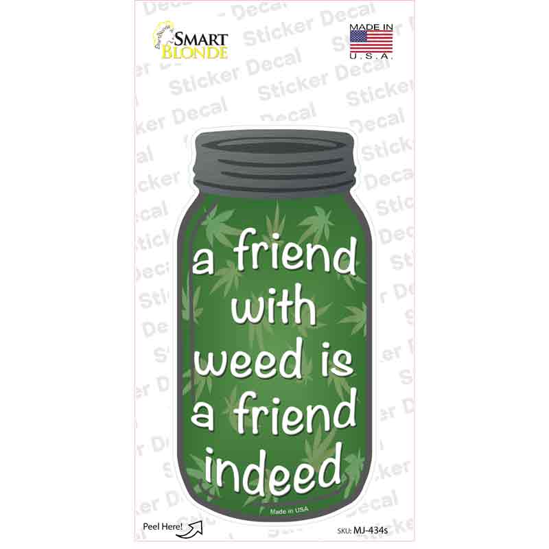 MJ-434s-M Friend with Weed Novelty Mason Jar Sticker Decal, Medium