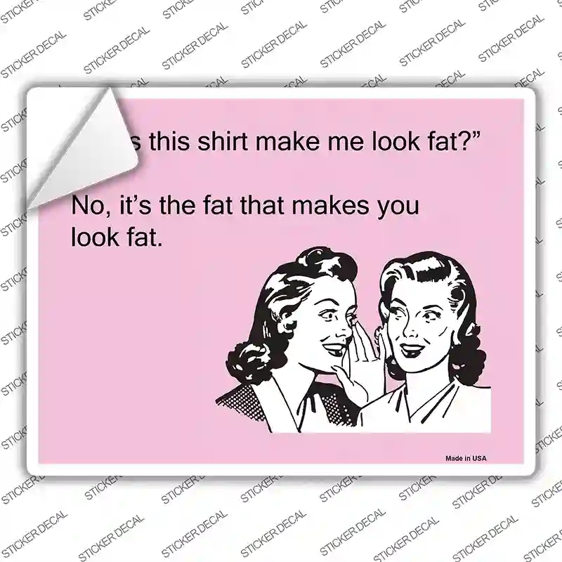 P-1000s-XL Does This Shirt Novelty Rectangle Sticker Decal, Extra Large