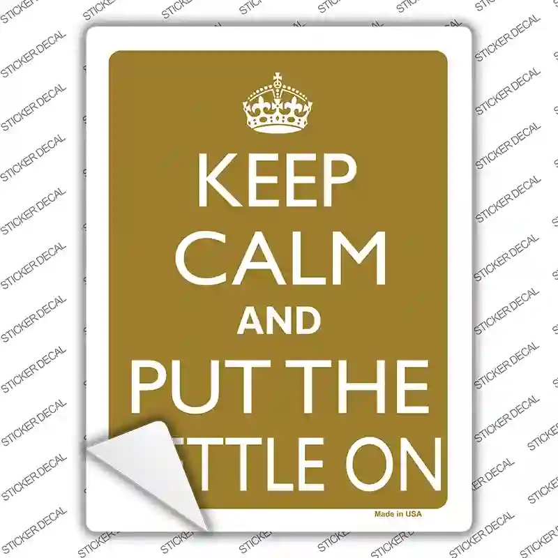 P-2212s-XL Keep Calm & Put the Kettle on Novelty Rectangle Sticker Decal, Extra Large