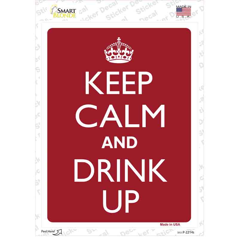 P-2214s-M Keep Calm & Drink Up Novelty Rectangle Sticker Decal, Medium