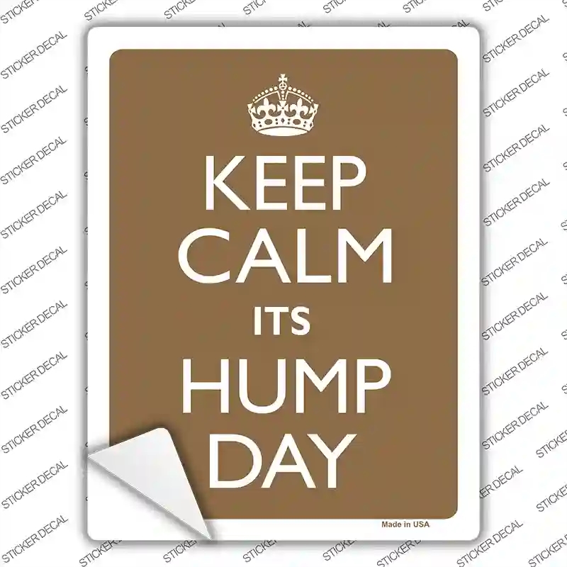 P-2251s-XL Keep Calm Its Hump Day Novelty Rectangle Sticker Decal, Extra Large