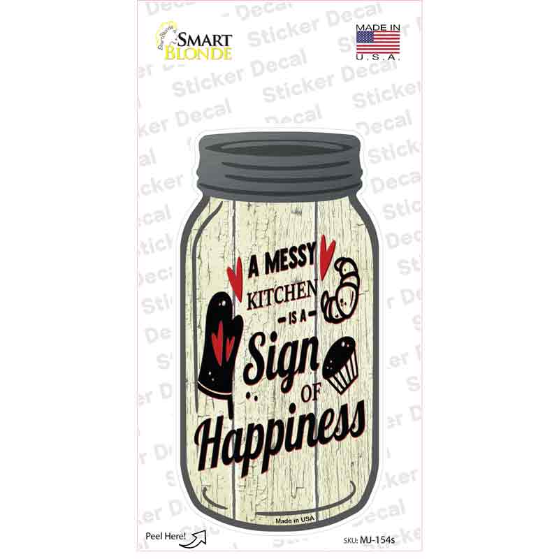 MJ-154s-M Messy Kitchen Happiness Novelty Mason Jar Sticker Decal, Medium