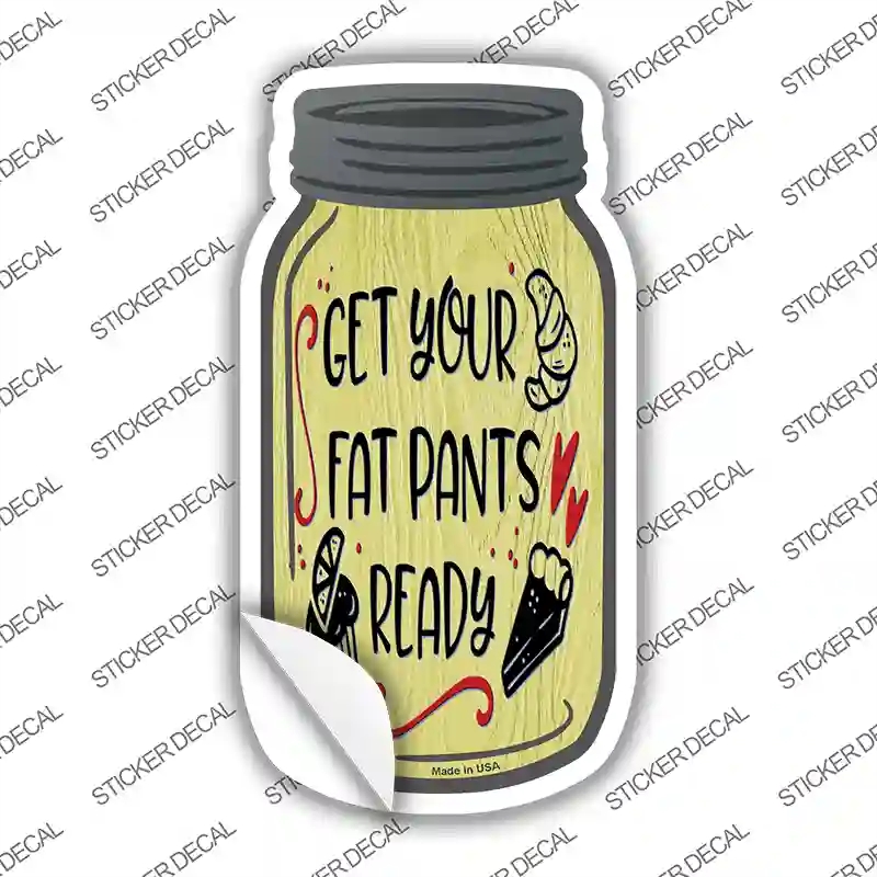 MJ-183s-L Fat Pants Ready Yellow Novelty Mason Jar Sticker Decal, Large