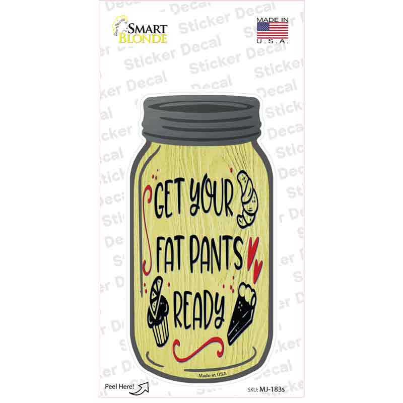 MJ-183s-M Fat Pants Ready Yellow Novelty Mason Jar Sticker Decal, Medium