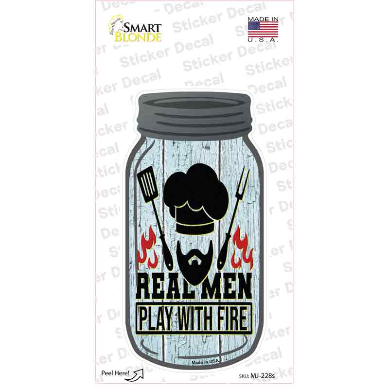 MJ-228s-M Real Men Play with Fire Novelty Mason Jar Sticker Decal, Medium