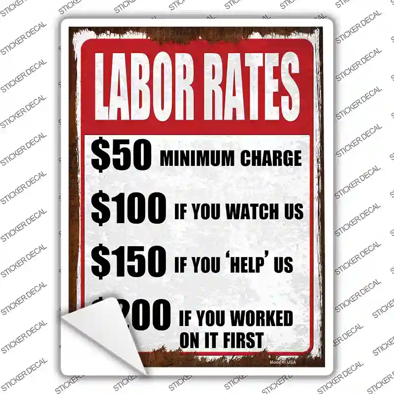 P-4234s-L Labor Rates Watch Help Worked Novelty Rectangle Sticker Decal, Large