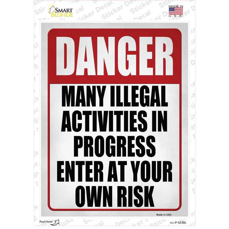 P-4238s-M Illegal Activities in Progress Novelty Rectangle Sticker Decal, Medium