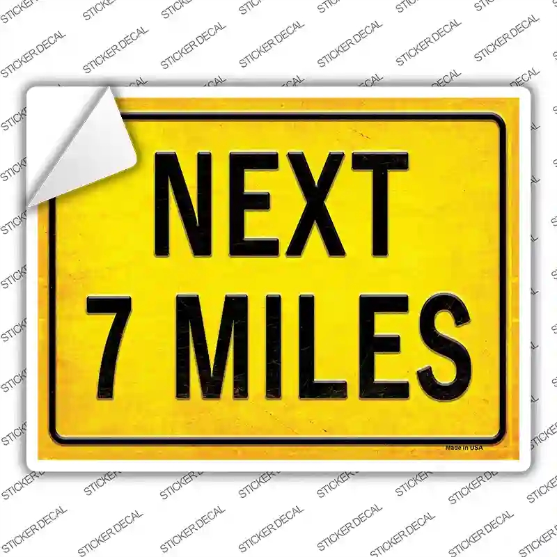 P-2689s-L Next 7 Miles Novelty Rectangle Sticker Decal, Large
