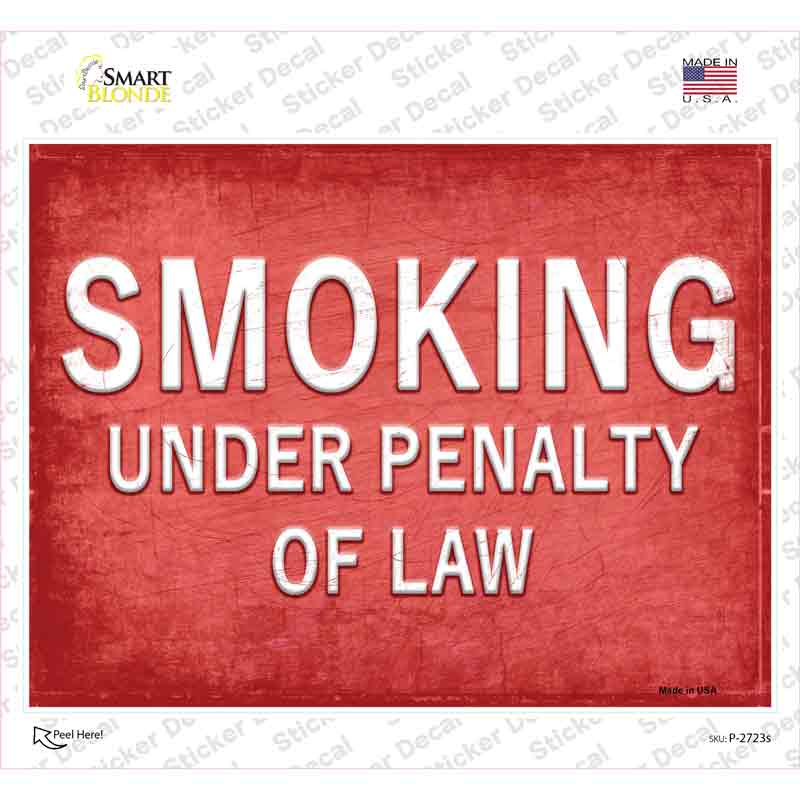 P-2723s-M Smoking Under Penalty of Law Novelty Rectangle Sticker Decal, Medium