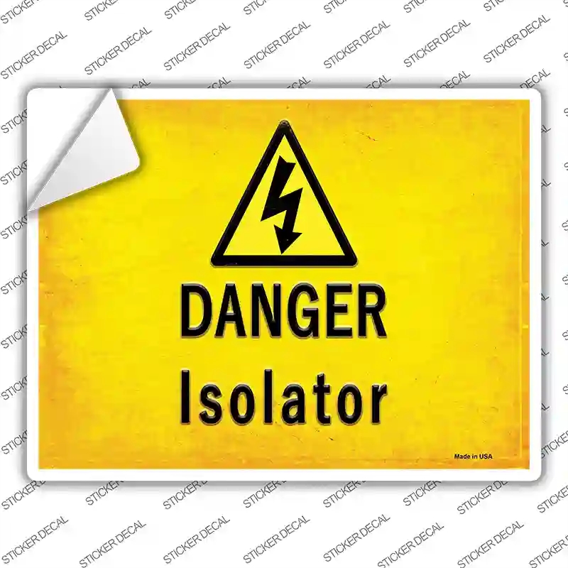P-2731s-S Danger Isolator Novelty Rectangle Sticker Decal, Small