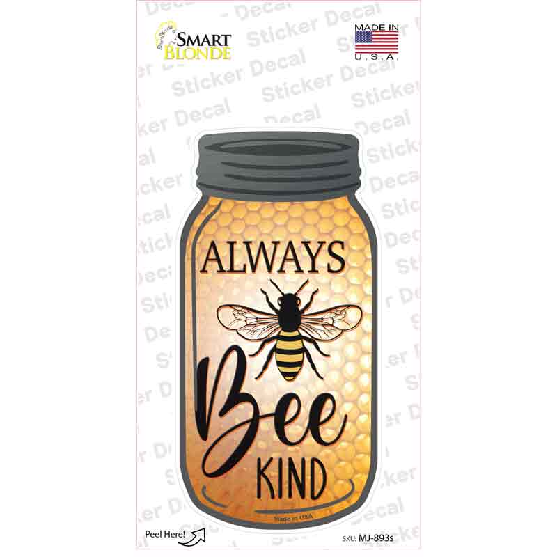 MJ-893s-M Always Bee Kind Novelty Mason Jar Sticker Decal, Medium