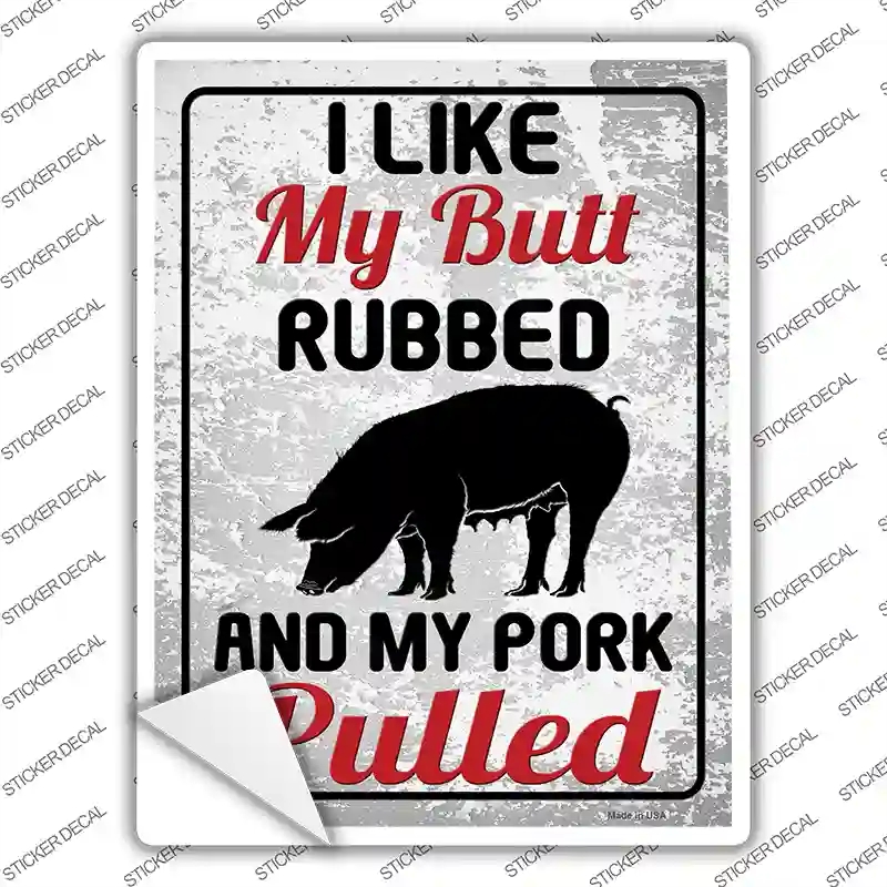 P-4230s-L Butt Rubbed Pork Pulled Novelty Rectangle Sticker Decal, Large