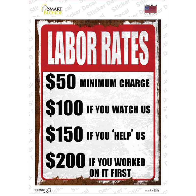 P-4234s-M Labor Rates Watch Help Worked Novelty Rectangle Sticker Decal, Medium