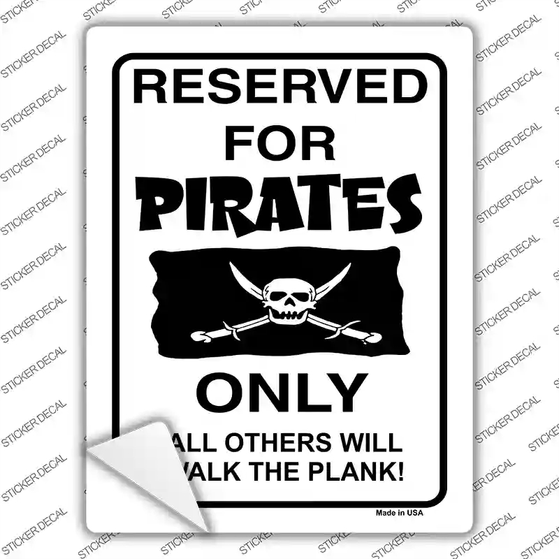 P-668s-S Reserved for Pirates Only Novelty Rectangle Sticker Decal, Small