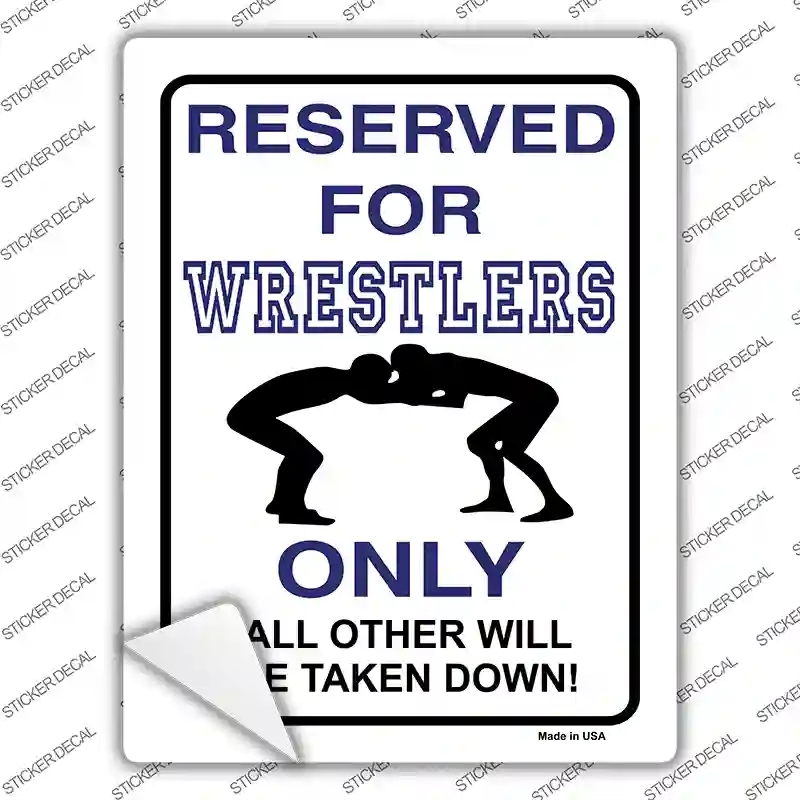 P-840s-S Reserved for Wrestlers Only Novelty Rectangle Sticker Decal, Small