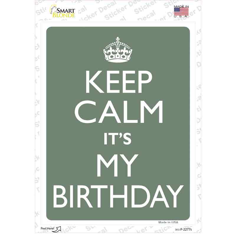 P-2277s-M Keep Calm Its My Birthday Novelty Rectangle Sticker Decal, Medium