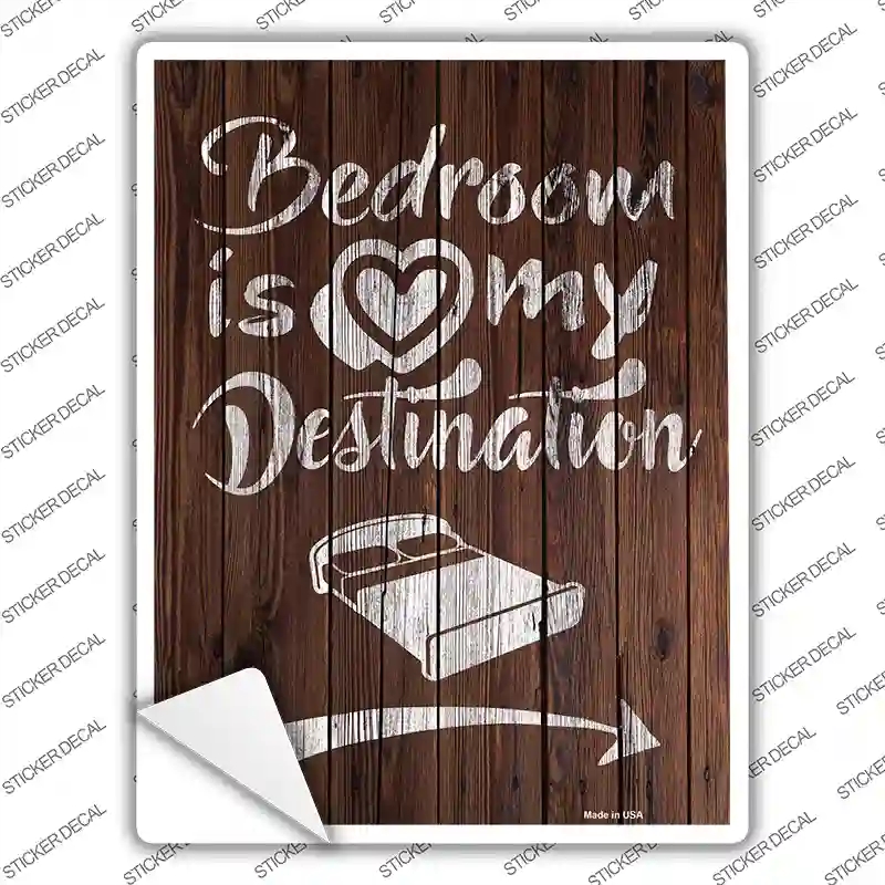 P-2624s-S Bedroom is My Destination Novelty Rectangular Sticker Decal, Small