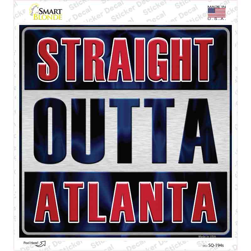SQ-194s-M Straight Outta Atlanta Blue Novelty Square Sticker Decal, Medium