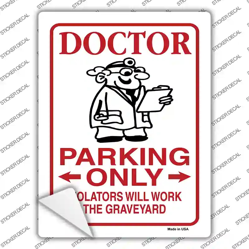 P-863s-L Doctor Parking Work Graveyard Novelty Rectangular Sticker Decal, Large