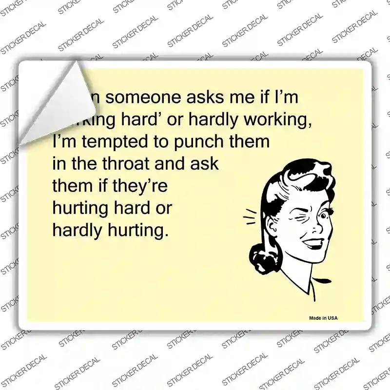 P-899s-L Working Hard or Hardly Working Novelty Rectangle Sticker Decal, Large