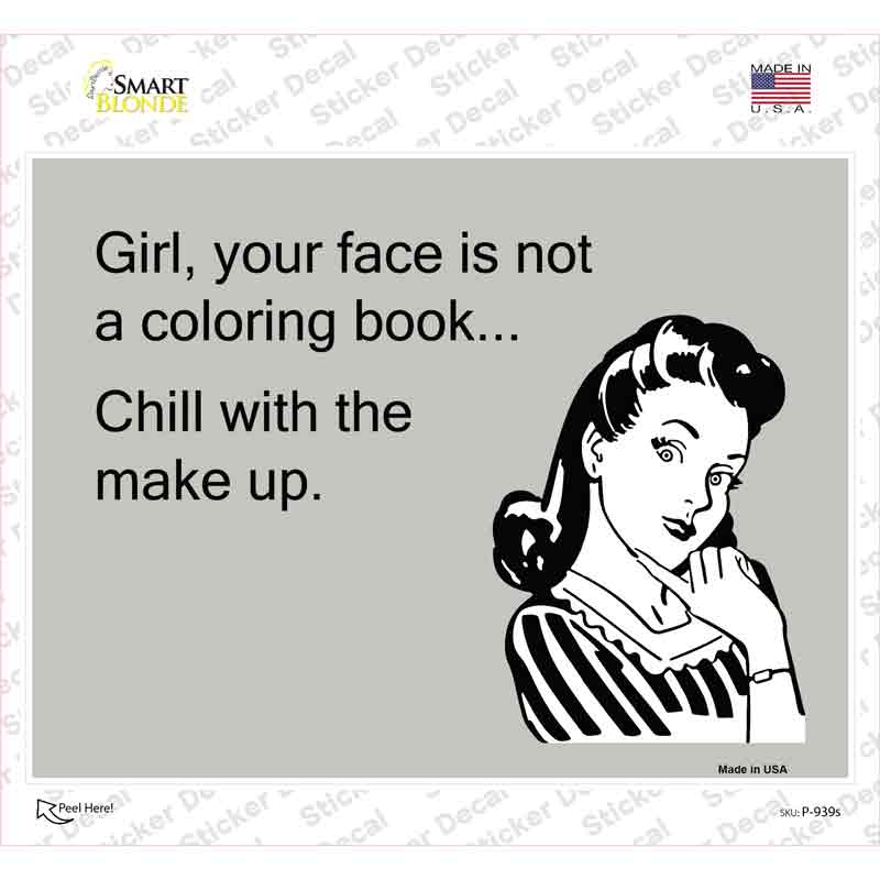 P-939s-M Chill with the Make Up Novelty Rectangle Sticker Decal, Medium