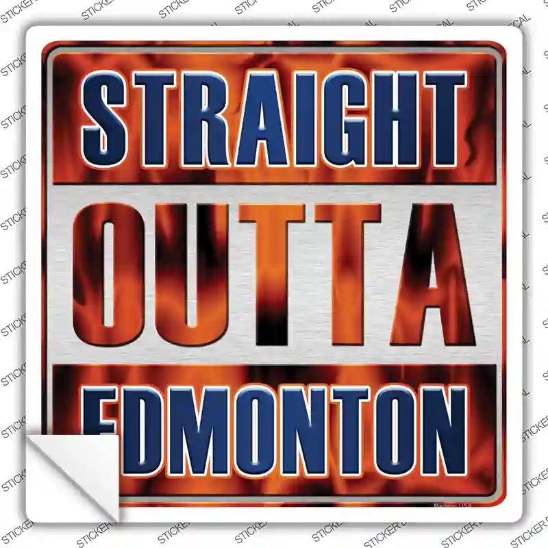 SQ-273s-XL Straight Outta Edmonton Novelty Square Sticker Decal, Extra Large