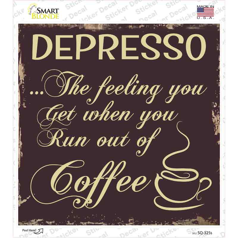 SQ-325s-M Depresso Novelty Square Sticker Decal, Medium