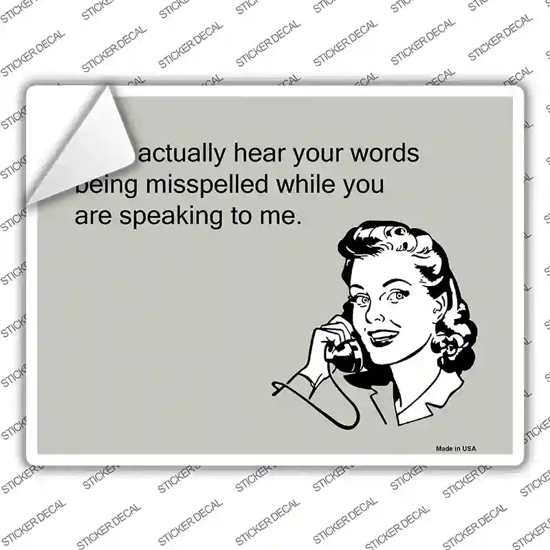 P-953s-L Hear Words Being Misspelled Novelty Rectangle Sticker Decal, Large