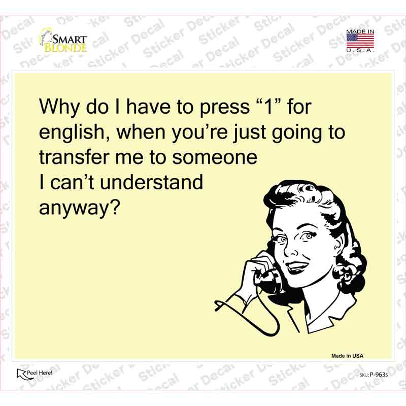 P-963s-M Why Press 1 for English Novelty Rectangle Sticker Decal, Medium