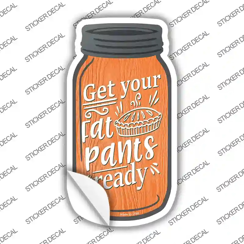 MJ-182s-L Fat Pants Ready Orange Novelty Mason Jar Sticker Decal, Large