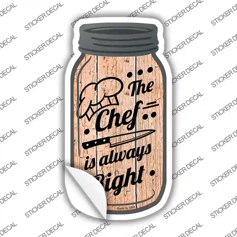 MJ-230s-L Chef Always Right Novelty Mason Jar Sticker Decal, Large