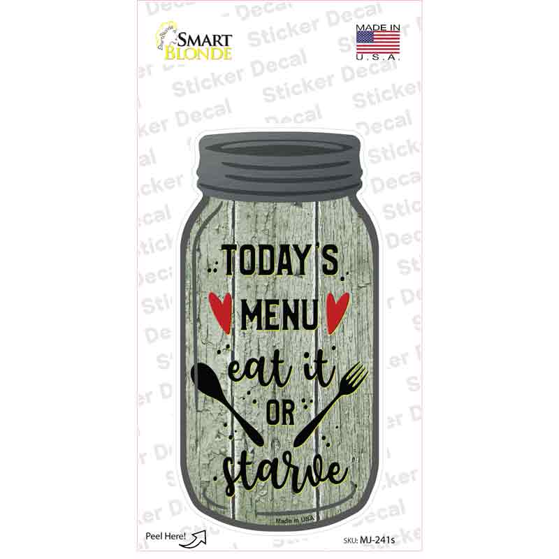 MJ-241s-M Eat It or Starve Green Novelty Mason Jar Sticker Decal, Medium