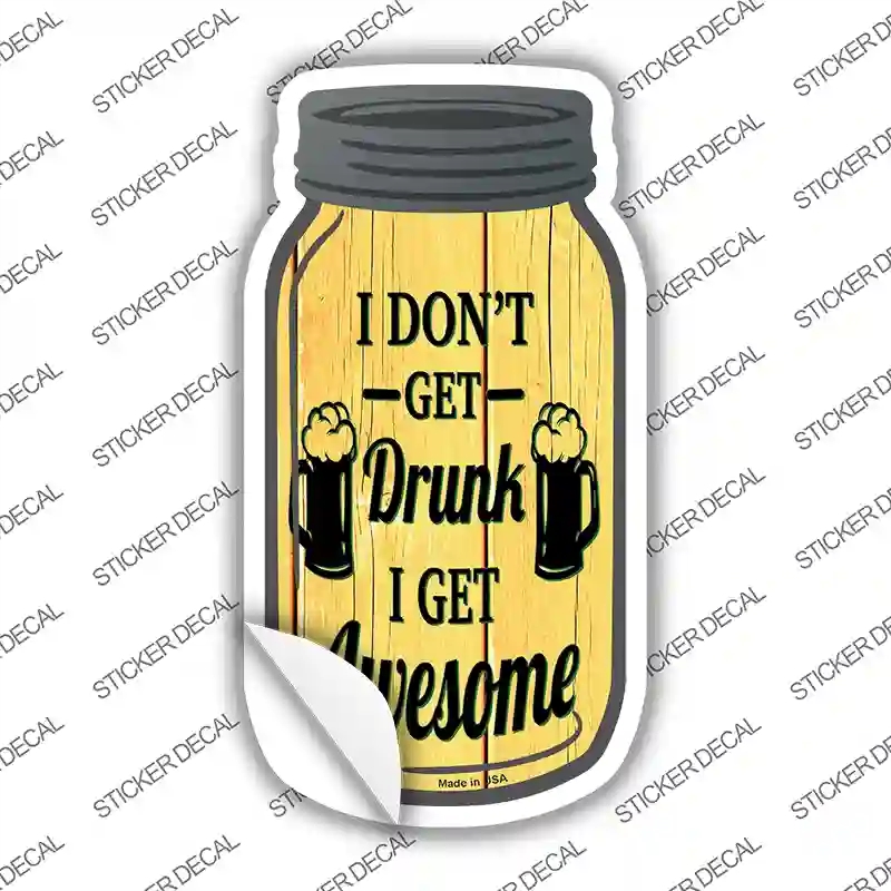 MJ-276s-L Get Drunk Get Awesome Novelty Mason Jar Sticker Decal, Large