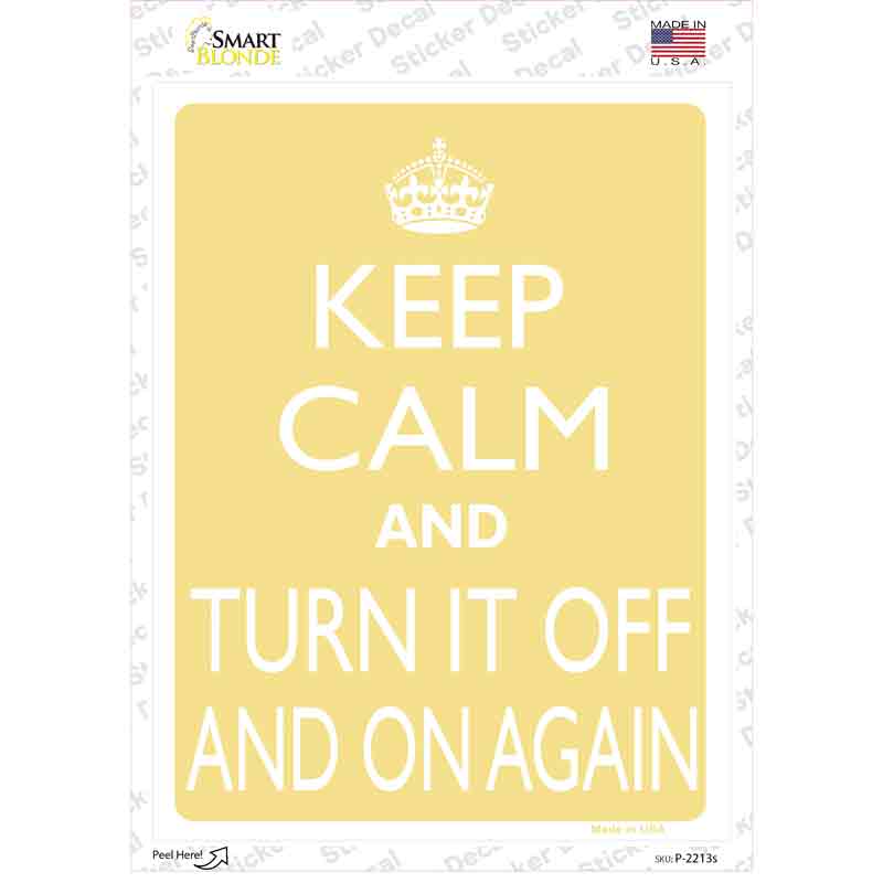 P-2213s-M Keep Calm Turn It Off & on Again Novelty Rectangle Sticker Decal, Medium