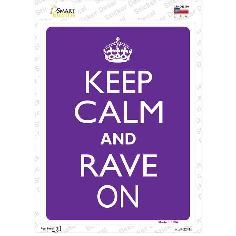 P-2241s-M Keep Calm Rave on Novelty Rectangle Sticker Decal, Medium