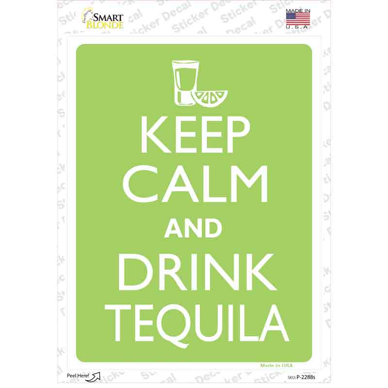 P-2288s-M Keep Calm Drink Tequila Novelty Rectangle Sticker Decal, Medium