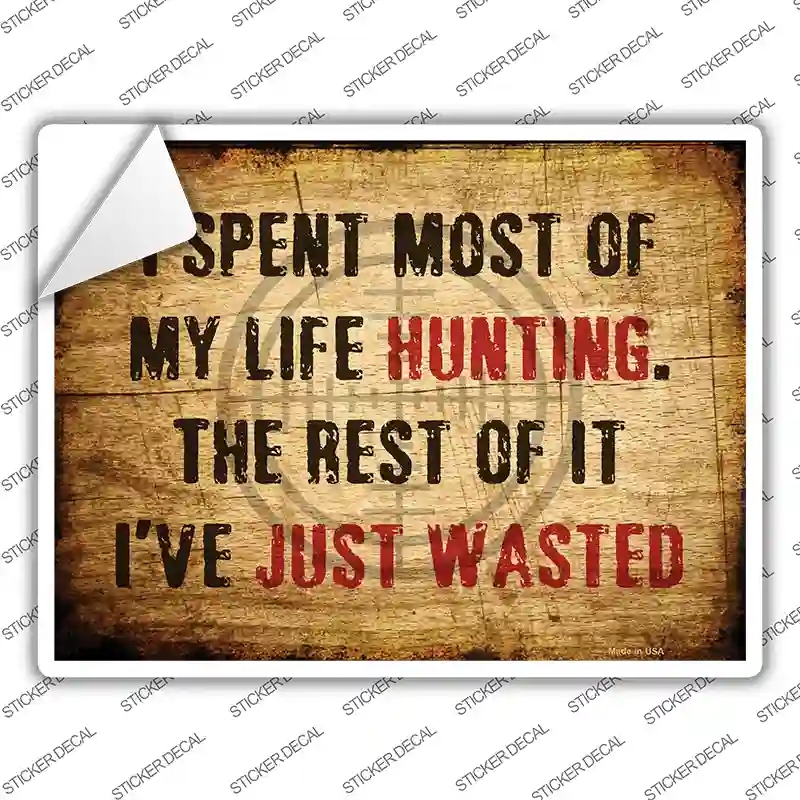 P-1119s-XL Spent Life Hunting Novelty Rectangle Sticker Decal, Extra Large