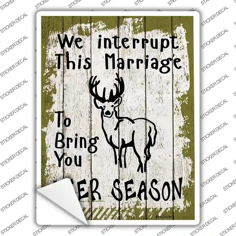 P-1125s-XL Interrupt Marriage Deer Season Novelty Rectangle Sticker Decal, Extra Large