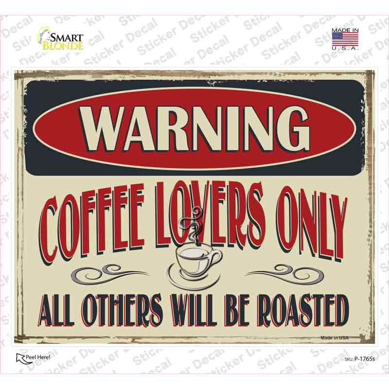 P-1765s-M Warning Coffee Lovers Only Novelty Rectangle Sticker Decal, Medium